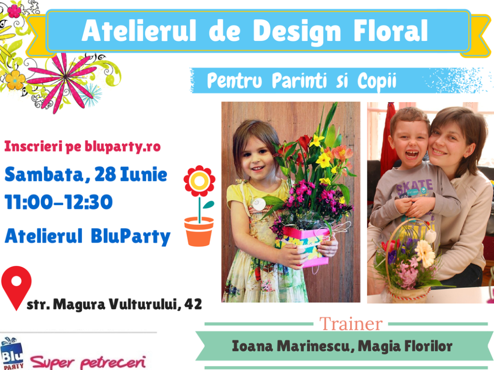 Atelier de DESIGN FLORAL pentru copii si parinti